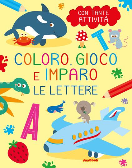 Le lettere. Coloro, gioco e imparo - copertina