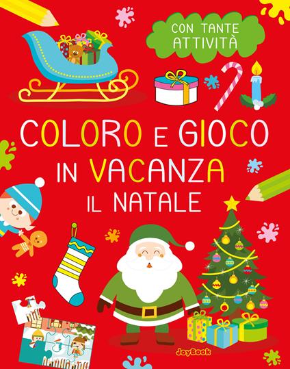 Il Natale. Coloro e gioco in vacanza - copertina