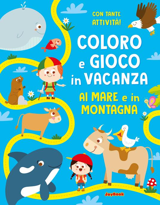 Al mare e in montagna. Coloro e gioco in vacanza. Ediz. a colori - copertina