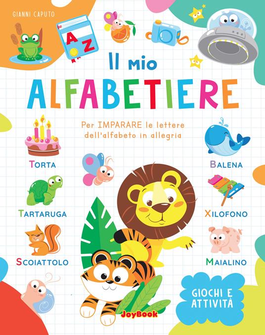 Il mio alfabetiere. Per imparare le lettere dell'alfabeto in allegria - Gianni Caputo - copertina