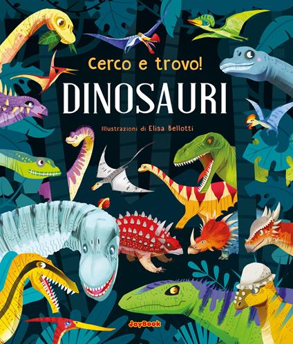 Dinosauri. Cerco e trovo! Ediz. a colori - copertina