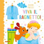 Viva il bagnetto. Ediz. illustrata