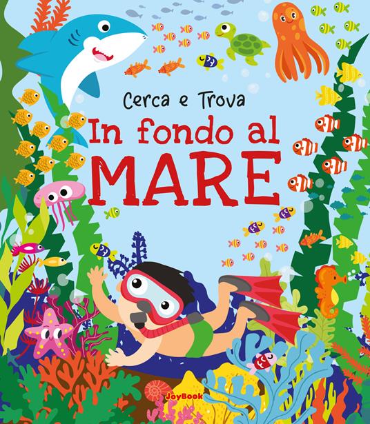 In fondo al mare. Ediz. a colori - copertina