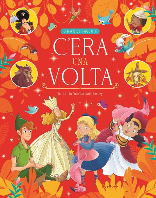 C'era una volta. Ediz. a colori - Stefania Leonardi Hartley - copertina