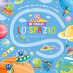 Lo spazio. Ediz. a colori