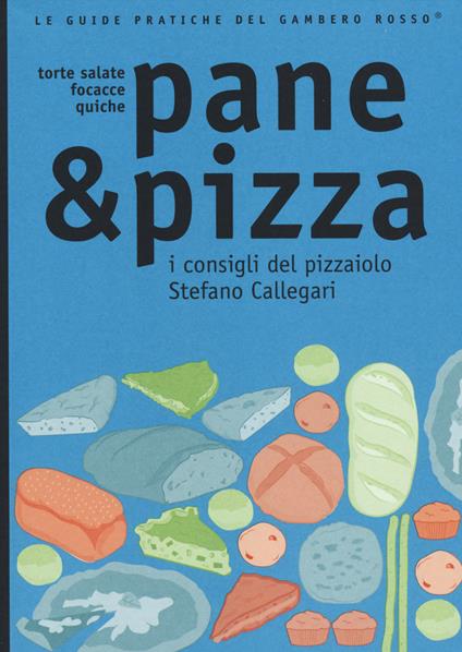 Pane & pizza. I consigli del pizzaiolo Stefano Callegari - copertina