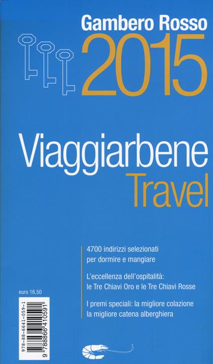 Travel. Viaggiarbene del Gambero Rosso 2015. Alberghi agriturismi bed & breakfast locande ristoranti trattorie, wine bar - copertina