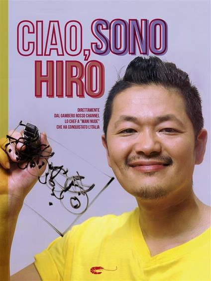 Ciao, sono Hiro. Ediz. illustrata - Hirohiko Shoda - ebook