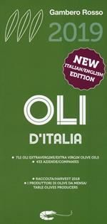 Oli d'Italia 2019. I migliori extravergine. Raccolta 2018. Ediz. italiana e inglese