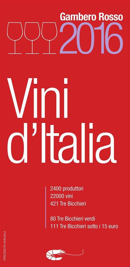 Vini d'Italia del Gambero Rosso 2016 - Gianni Fabrizio,Eleonora Guerini,M. Sabellico - ebook