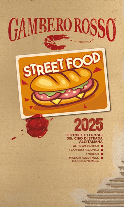 Street food 2025. Le storie e i luoghi del cibo di strada all'italiana - copertina