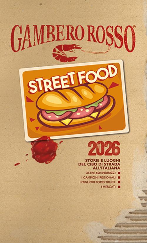 Street food 2026. Storie e luoghi del cibo di strada all'italiana - copertina