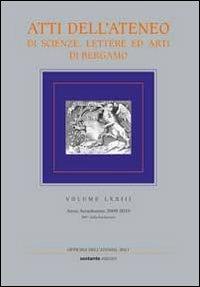 Atti dell'Ateneo di scienze, lettere ed arti di Bergamo. Vol. 73 - copertina