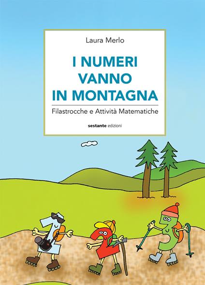 I numeri vanno in montagna. Filastrocche e attività matematiche - Laura Merlo - copertina