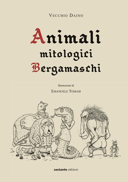 Animali mitologici bergamaschi - Vecchio Daino - copertina