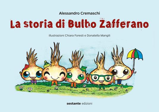 La storia di Bulbo Zafferano - Alessandro Cremaschi - copertina