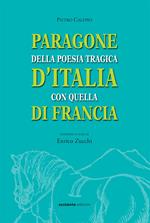 Paragone della poesia tragica d'Italia con quella di Francia