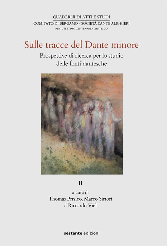 Sulle tracce del Dante minore II. Prospettive di ricerca per lo studio delle fonti dantesche - copertina