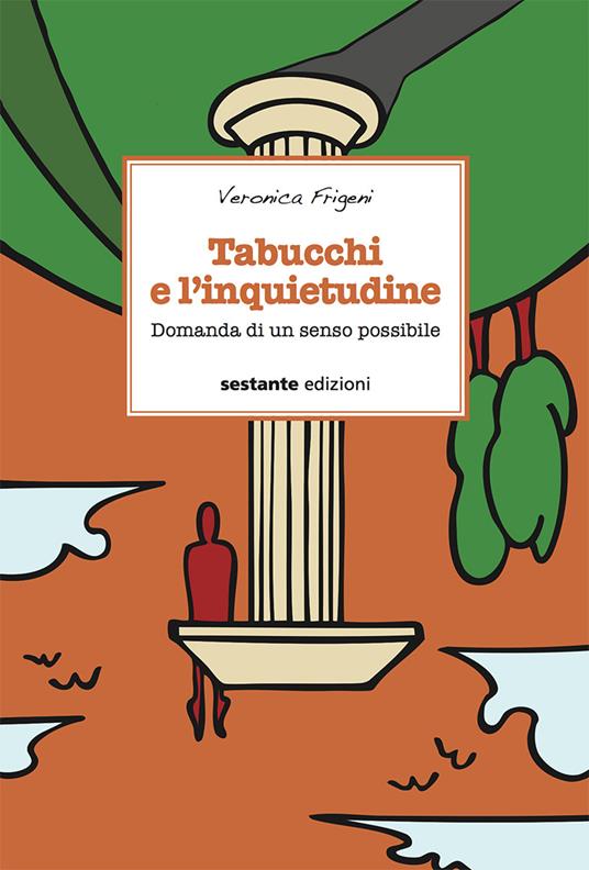 Tabucchi e l'inquietudine. Domanda di un senso possibile - Veronica Frigeni - copertina
