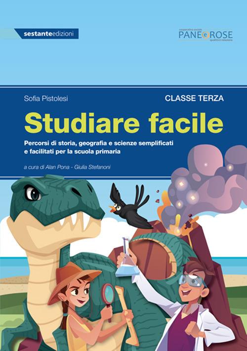  Studiare facile. Classe terza. Percorsi di storia, geografia e scienze semplificati e facilitati. Per la Scuola elementare. Vol. 1