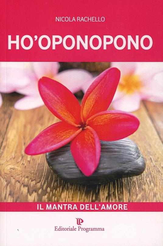 Ho-oponopono. Il mantra dell'amore - Nicola Rachello - copertina