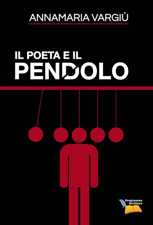Il poeta e il pendolo - Annamaria Vargiù - copertina