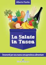 La salute in tasca. Vol. 3: Strumenti per una nuova consapevolezza alimentare