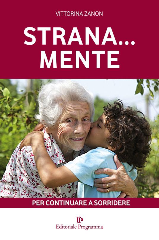 Strana... mente. Per continuare a sorridere - Vittorina Zanon - copertina