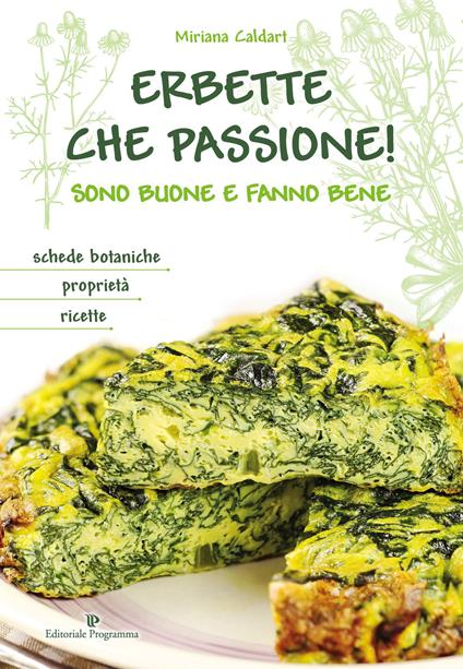 Erbette che passione! Sono buone e fanno bene - Miriana Caldart - copertina