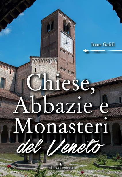 Chiese, abbazie e monasteri del Veneto - Irene Galifi - copertina