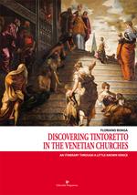 Discovering Tintoretto in the venetian churches. An itinerary through a little known Venice
