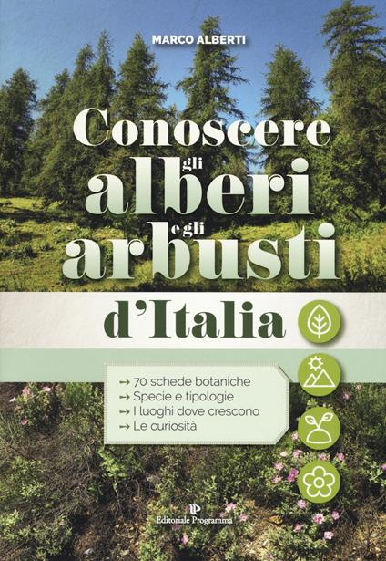 Conoscere gli alberi e gli arbusti d'Italia - Marco Alberti - copertina