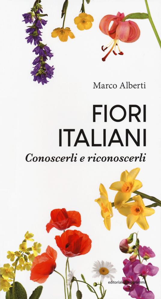 Fiori italiani. Conoscerli e riconoscerli - Marco Alberti - copertina
