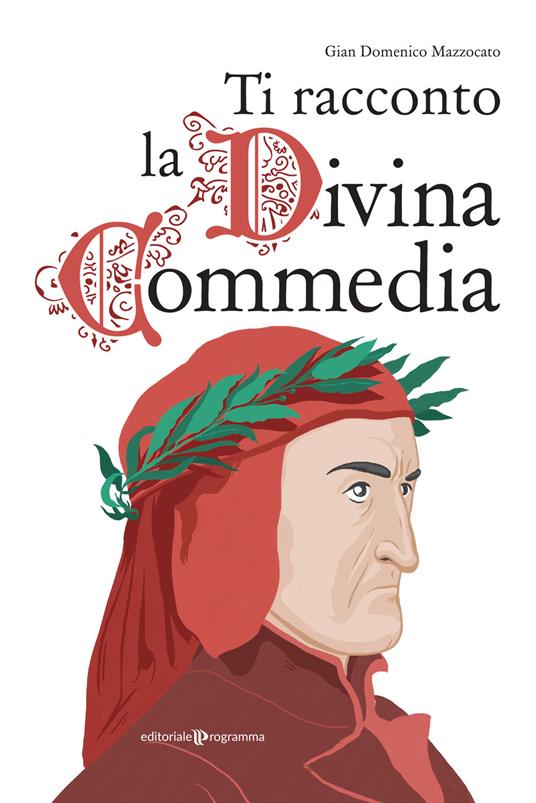 Ti racconto la Divina commedia - Gian Domenico Mazzocato - copertina