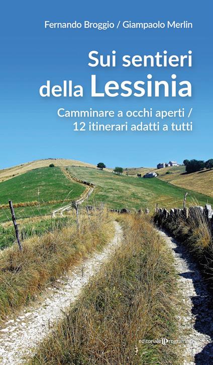 Sui sentieri della Lessinia. Camminare a occhi aperti/12 itinerari adatti a tutti - Fernando Broggio,Giampaolo Merlin - copertina