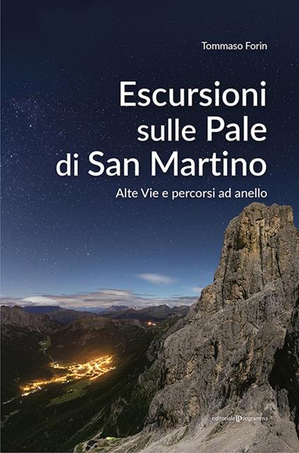 Escursioni sulle Pale di San Martino. Alte vie e percorsi ad anello - Tommaso Forin - copertina