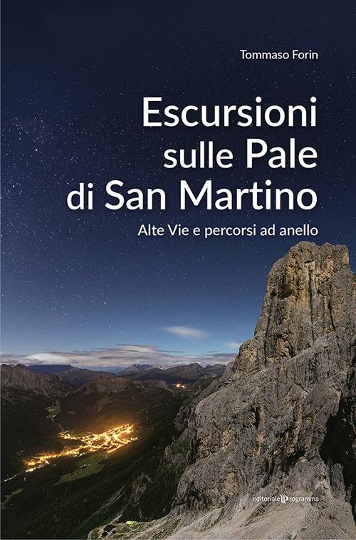 Escursioni sulle Pale di San Martino. Alte vie e percorsi ad anello - Tommaso Forin - copertina