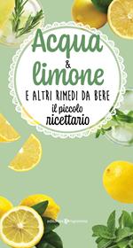 Acqua & limone e altri rimedi da bere. Il piccolo ricettario