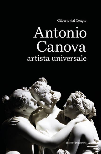 Antonio Canova artista universale - Gilberto Dal Cengio - copertina