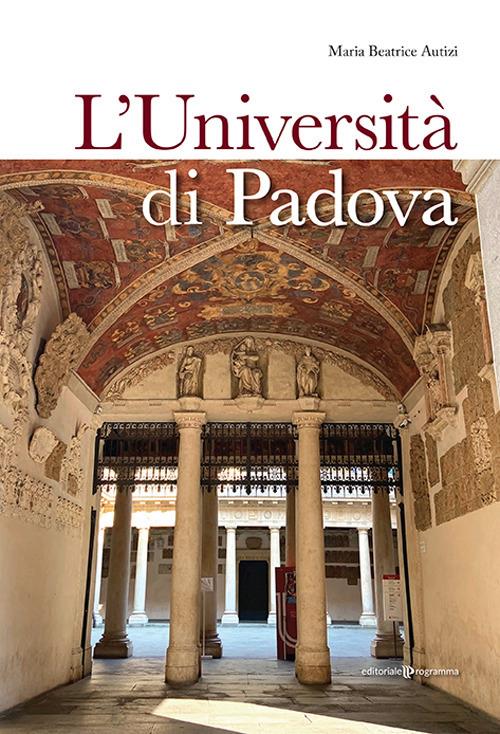 L'Università di Padova - Maria Beatrice Autizi - copertina