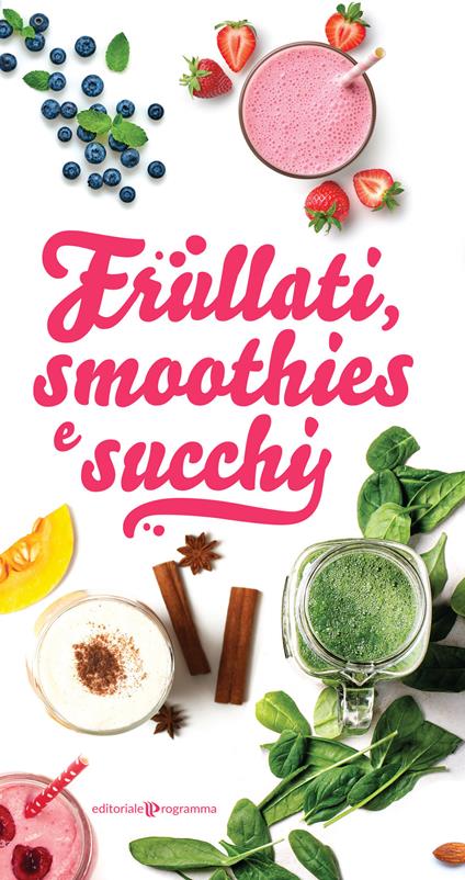 Frullati, smoothies e succhi - copertina