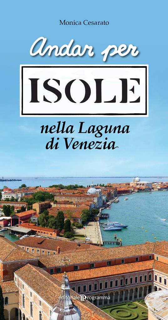 Andar per isole nella Laguna di Venezia - Monica Cesarato - copertina