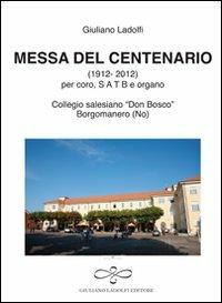 Messa del centenario (collegio «Don Bosco» Borgomanero) - Giuliano Ladolfi - copertina
