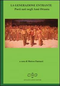 La generazione entrante. Poeti nati negli anni Ottanta - copertina