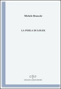 La perla di Lolek (il nomade bianco) - Michele Brancale - copertina