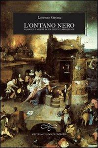 L' ontano nero. Passione e morte di un eretico medioevale - Lorenzo Strona - copertina