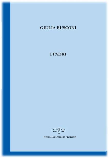 I padri - Giulia Rusconi - copertina