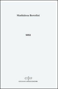 Una - Maddalena Bertolini - copertina
