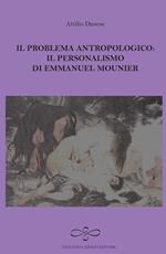Il problema antropologico. Il personalismo di Emmanuel Mounier
