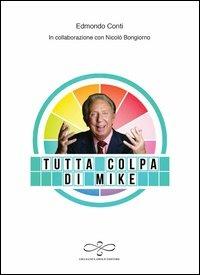 Tutta colpa di Mike - Edmondo Conti,Nicolò Bongiorno - 3